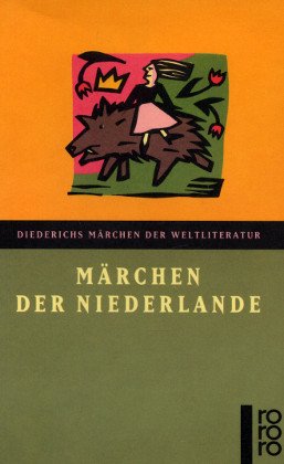 Märchen der Niederlande. hrsg. und übers. von A. M. A. Cox-Leick und H. L. Cox / Rororo ; 35060 :...