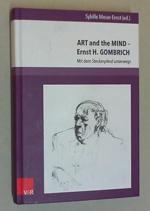 Art and the Mind - Ernst H. Gombrich. Mit dem Steckenpferd unterwegs.