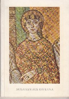 Bild des Verkufers fr Mosaiken aus Ravenna. zum Verkauf von Buchversand Joachim Neumann