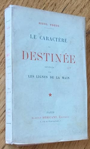 Le caractère de la destinée révélé par les lignes de la main