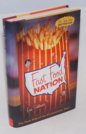 Fast Food Nation; the dark side of the all-american meal
