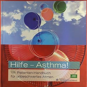 Bild des Verkufers fr Hilfe - Asthma! Patientenhandbuch fr unbeschwertes Atmen zum Verkauf von biblion2