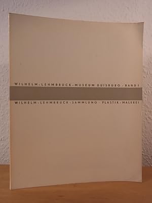 Imagen del vendedor de Katalog Band 1. Wilhelm-Lehmbruck-Sammlung. Plastik, Malerei a la venta por Antiquariat Weber