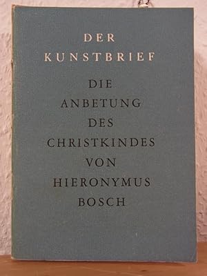 Image du vendeur pour Die Anbetung des Christkindes von Hieronymus Bosch. Der Kunstbrief Nr. 44 mis en vente par Antiquariat Weber