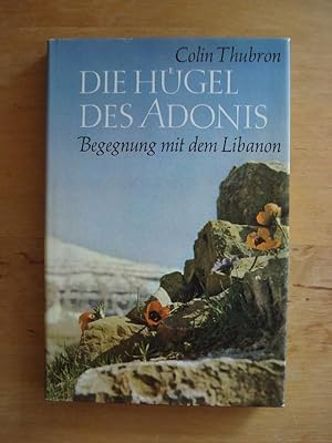 Die Hügel des Adonis - Begegnung mit dem Libanon