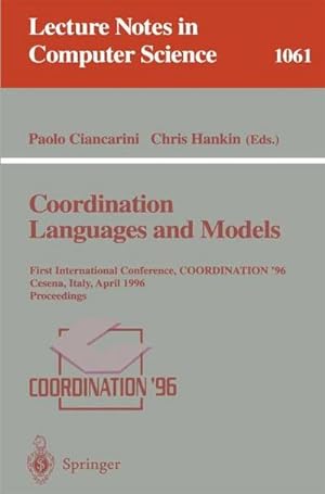 Seller image for Coordination Languages and Models : First International Conference, COORDINATION '96, Cesena, Italy, April 15-17, 1996. Proceedings. for sale by AHA-BUCH