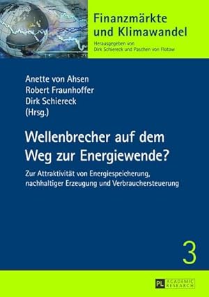 Bild des Verkufers fr Wellenbrecher auf dem Weg zur Energiewende? : Zur Attraktivitt von Energiespeicherung, nachhaltiger Erzeugung und Verbrauchersteuerung zum Verkauf von AHA-BUCH