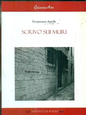 Seller image for Scrivo sui muri for sale by Librodifaccia