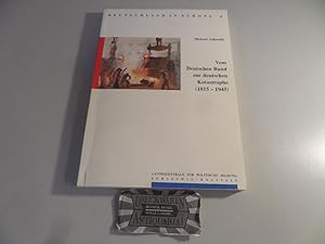 Immagine del venditore per Deutschland in Europa Nr. 4 - Vom Deutschen Bund zur deutschen Katastrope (1815-1945). venduto da Druckwaren Antiquariat