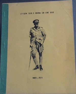 Lt-Gen Geo. E Brink CB CBE DSO 1889-1971