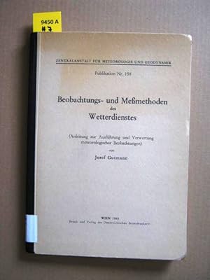 Beobachtungs- und Meßmethoden des Wetterdienstes. Anleitung zu Ausführung und Verwertung meteorol...