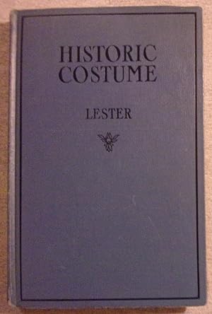 Seller image for Historic Costume: A Resume of the Characteristic Types of Costume from the Most Remote Times to the Present Day for sale by Book Nook
