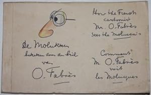 De Molukken bekeken door du bril van O. Fabrès. How the French cartoonist Mr. O. Fabrès sees the ...