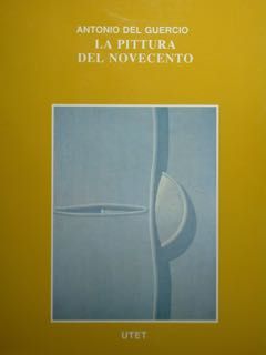 La pittura del novecento. Storia dell'arte in Italia.