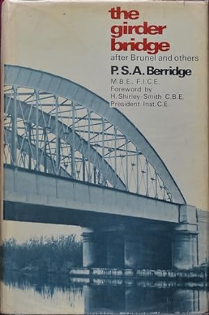 Imagen del vendedor de The Girder bridge after Brunel and Others a la venta por Martin Bott Bookdealers Ltd