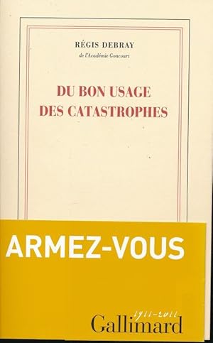 Seller image for Du bon usage des catastrophes for sale by LIBRAIRIE GIL-ARTGIL SARL