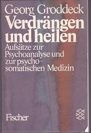 Bild des Verkufers fr Verdrngen und heilen. Aufstze zur Psychoanalyse und zur psychosomatischen Medizin zum Verkauf von Graphem. Kunst- und Buchantiquariat