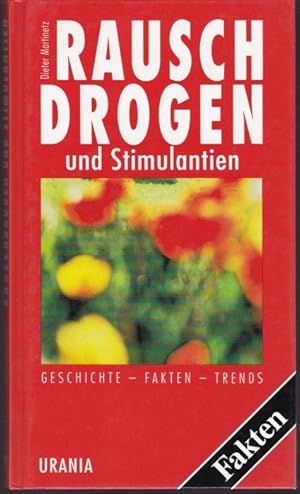 Imagen del vendedor de Rauschdrogen und Stimulantien. Fakten - Tatsachen - Trends a la venta por Graphem. Kunst- und Buchantiquariat