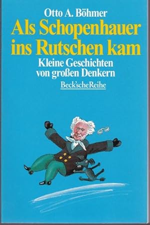 Bild des Verkufers fr Als Schopenhauer ins Rutschen kam. Kleine Geschichten von groen Denkern zum Verkauf von Graphem. Kunst- und Buchantiquariat