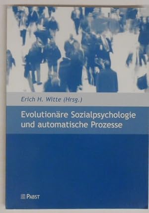 Bild des Verkufers fr Evolutionre Sozialpsychologie und automatische Prozesse. zum Verkauf von Der Buchfreund