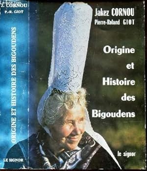Imagen del vendedor de ORIGINE ET HISTOIRE DES BIGOUDENS. a la venta por Le-Livre