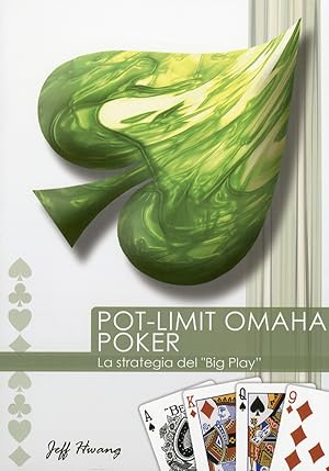 Imagen del vendedor de Pot-Limit Omaha Poker. La Strategia del "Big Play" a la venta por Libro Co. Italia Srl