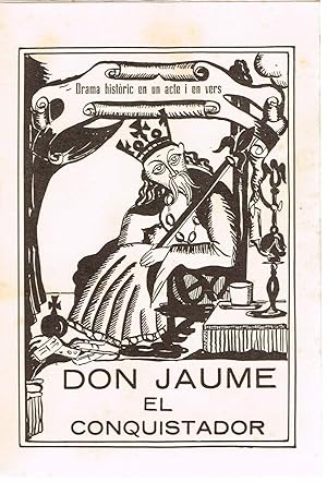 Don Jaume el Conquistador. Drama històric en un acte i en vers