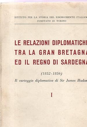 LE RELAZIONI DIPLOMATICHE TRA LA GRAN BRETAGNA ED IL REGNO DI SARDEGNA DAL 1852 AL 1856 - IL CART...