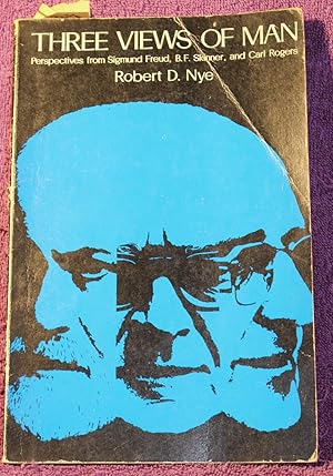 Imagen del vendedor de THREE VIEWS OF MAN Perspectives from Sigmund Freud, B.F. Skinner, and Carl Rogers a la venta por THE BOOK VAULT