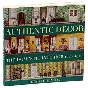 Immagine del venditore per Authentic Decor: The Domestic Interior 1620 - 1920 venduto da Kenneth Mallory Bookseller ABAA