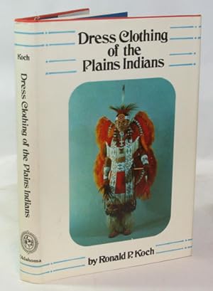 Imagen del vendedor de Dress Clothing of the Plains Indians a la venta por Town's End Books, ABAA