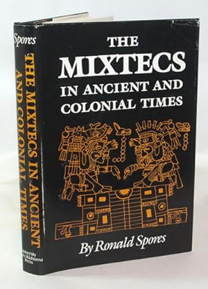 Seller image for The Mixtecs In Ancient And Colonial Times for sale by Town's End Books, ABAA