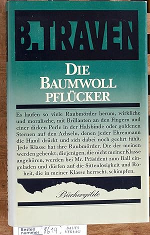 Traven, B.: Werkausgabe; Teil: Bd. 2., Die Baumwollpflücker Herausgegeben von Edgar Päßler