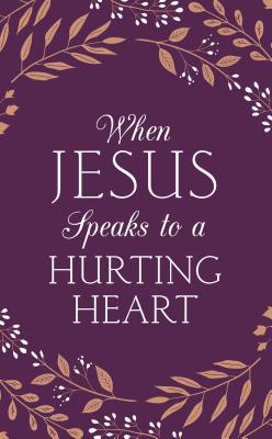 Seller image for When Jesus Speaks to a Hurting Heart (Paperback or Softback) for sale by BargainBookStores