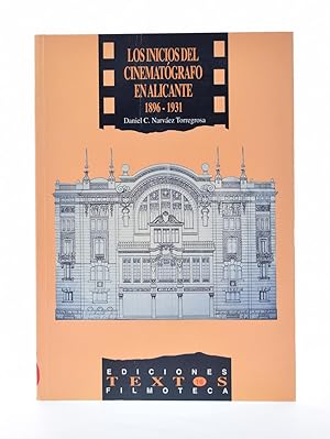 Seller image for LOS INICIOS DEL CINEMATGRAFO EN ALICANTE. 1891-1931 for sale by Librera Monogatari