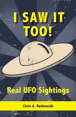 Seller image for I Saw It Too!: Real UFO Sightings (Paperback or Softback) for sale by BargainBookStores