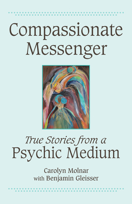 Seller image for Compassionate Messenger: True Stories from a Psychic Medium (Paperback or Softback) for sale by BargainBookStores