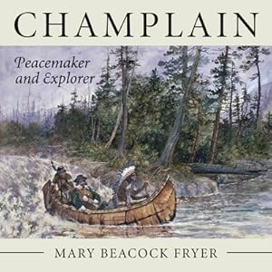 Seller image for Champlain: Peacemaker and Explorer (Paperback or Softback) for sale by BargainBookStores