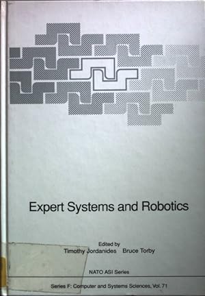 Seller image for Expert Systems and Robotics. Nato ASI Subseries F: Vol. 71; for sale by books4less (Versandantiquariat Petra Gros GmbH & Co. KG)