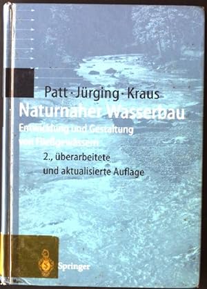 Bild des Verkufers fr Naturnaher Wasserbau : Entwicklung und Gestaltung von Fliegewssern. zum Verkauf von books4less (Versandantiquariat Petra Gros GmbH & Co. KG)