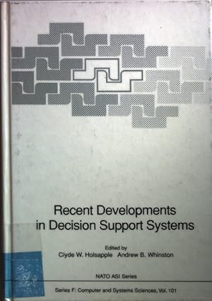 Bild des Verkufers fr Recent Developments in Decision Support Systems: Proceedings of the NATO Advanced Study Institute on Recent Developments in Decision Support Systems. 16-28, 1991. ato ASI Subseries F:, Band 101; zum Verkauf von books4less (Versandantiquariat Petra Gros GmbH & Co. KG)