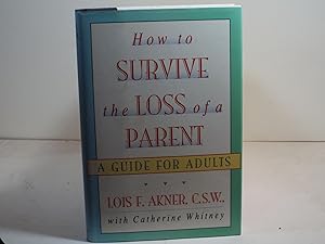 Seller image for How to Survive the Loss of a Parent: A Guide for Adults for sale by Gene The Book Peddler