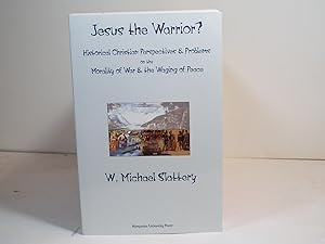 Jesus the Warrior?: Historical Christian Perspectives & Problems on the Morality of War & The Wag...