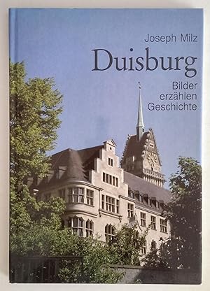 Duisburg. Bilder erzählen Geschichte.