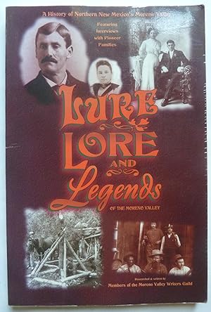 Image du vendeur pour Lure, Lore, and Legends of the Moreno Valley: a History of Northern New Mexico's Moreno Valley mis en vente par Peninsula Books
