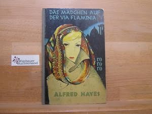 Imagen del vendedor de Das Mdchen auf der Via Flaminia : [Roman]. Alfred Hayes. [Deutsch von H. M. Ledig] / rororo-Taschenbuch ; 24 a la venta por Antiquariat im Kaiserviertel | Wimbauer Buchversand