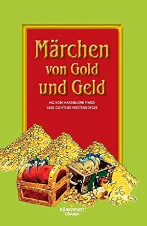 Bild des Verkufers fr Mrchen von Gold und Geld. hrsg. von Hannelore Marzi und Gnther Westenberger zum Verkauf von Antiquariat Johannes Hauschild