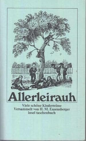 Seller image for Allerleirauh : viele schne Kinderreime. versammelt von H. M. Enzensberger / Insel-Taschenbuch; 115 for sale by Antiquariat Johannes Hauschild