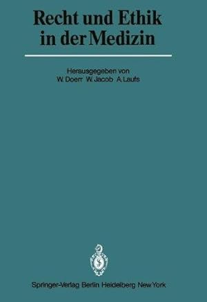 Recht und Ethik in der Medizin. Veröffentlichungen aus der Forschungsstelle für Theoretische Path...