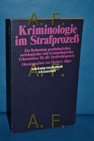 Image du vendeur pour Kriminologie im Strafproze. Zur Bedeutung psychologischer, soziologischer und kriminologischer Erkenntnisse fr die Strafrechtspraxis. Suhrkamp-Taschenbuch wissenschaft 309 mis en vente par Antiquarische Fundgrube e.U.